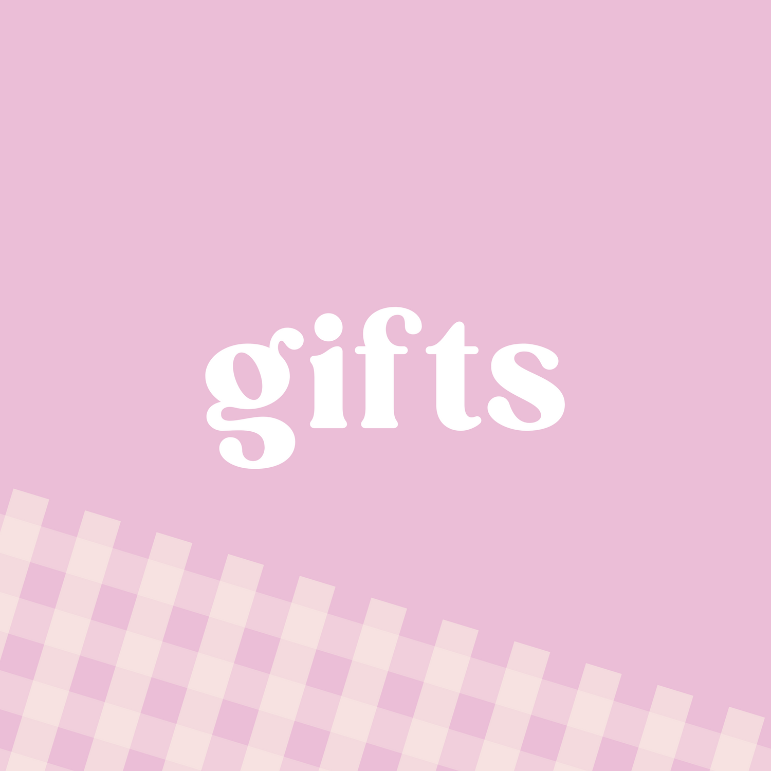 Gifts